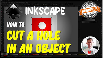 Inkscape How To Cut A Hole In An Object