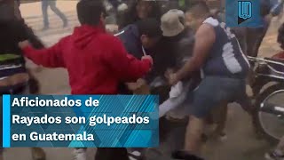 ¡LAMENTABLE! Aficionados de Rayados son golpeados en Guatemala previo al juego ante Comunicaciones