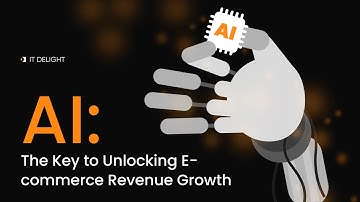 AI: The Key to Unlocking E-commerce Revenue Growth