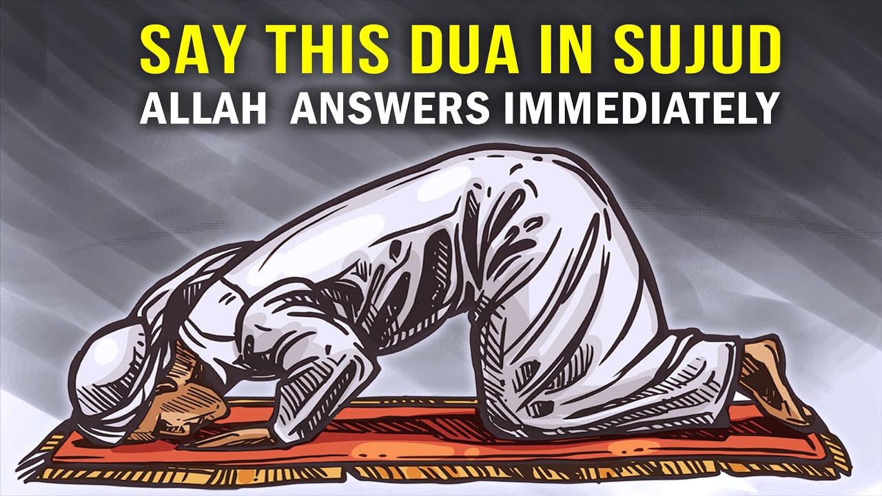 SAY 1 DUA IN SUJOOD ALLAH ANSWERS FAST