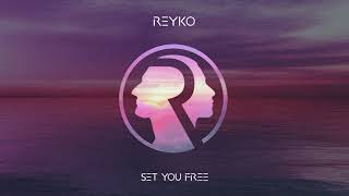 Watch Reyko Set You Free video