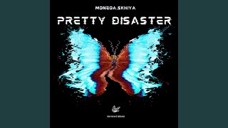 Pretty Disaster (Skhiya's Remix)