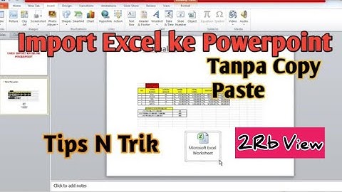 CARA IMPORT ATAU MEMINDAHKAN DATA EXCEL KE POWERPOINT| TIPS DAN TRIK