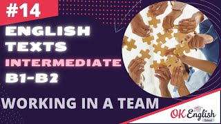 Text 14 Working in a team (Topic &#39;Jobs&#39;) 🇺🇸 Английский язык INTERMEDIATE (B1-B2)