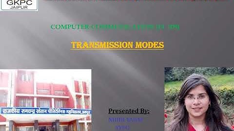 Transmission modes II By Nidhi Yadav II EL 309  II GPC JAIPUR