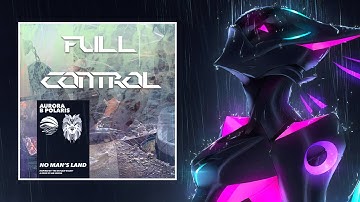 Aurora B.Polaris - Full Control [Hardwave / Future / Electronica] [No Man