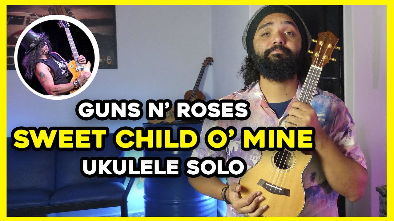 Sweet Child O'mine (Ukulele Solo) Guns N' Roses YouTube