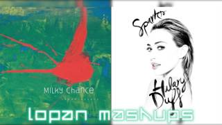 Stolen Sparks- Milky Chance vs. Hilary Duff (Mashup)