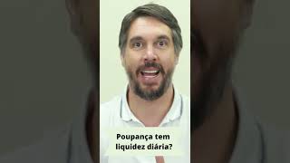 Poupança tem liquidez diária shorts poupança