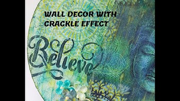 Wall Decor with One Step Crackle Effect
