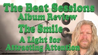 Album Review: The Smile "A Light for Attracting Attention"
