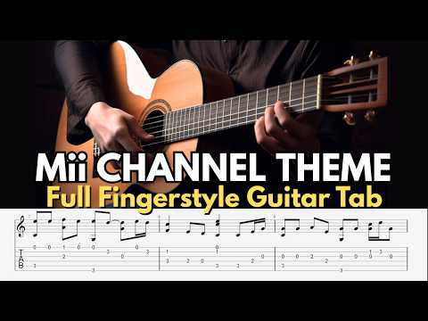 Mii Channel Theme Fingerstyle Guitar | Full Version + TAB