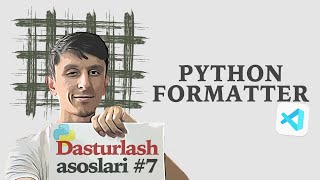 Python Formatter | Dasturlash asoslari #7