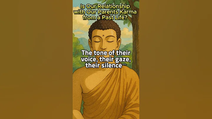Is Our Relationship with Our Parents Karma from a Past Life?🔥#Buddhist Psychology#Buddhist Teachings