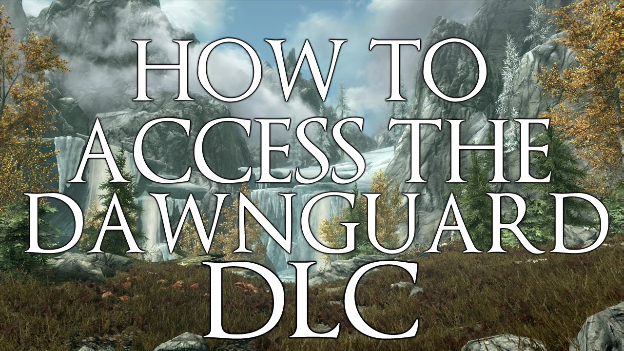 Skyrim Special Edition How To Access The Dawnguard DLC - YouTube