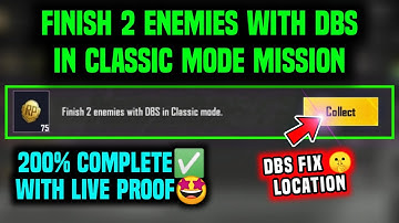FINISH 2 ENEMIES WITH DBS IN CLASSIC MODE | ELIMINATE 2 ENEMIES WITH DBS | DBS LOCATION IN ERANGLE