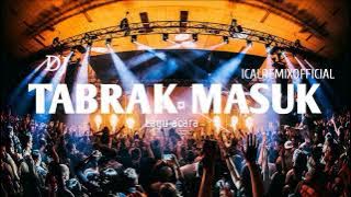 DJ TABRAK-TABRAK MASUK (OK GAS) FULLBASS ICALREMIX 2023!!