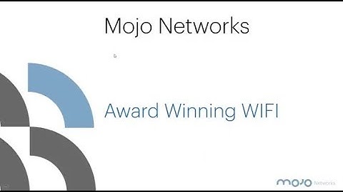 Mojo Networks - Award Winning WiFi