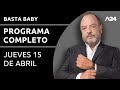 Basta Baby - Programa completo (15/04/2021)