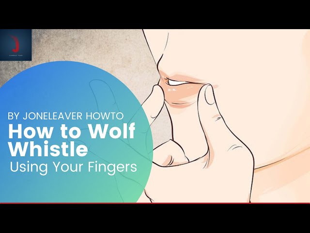 How to Wolf Whistle Using Your Fingers class=