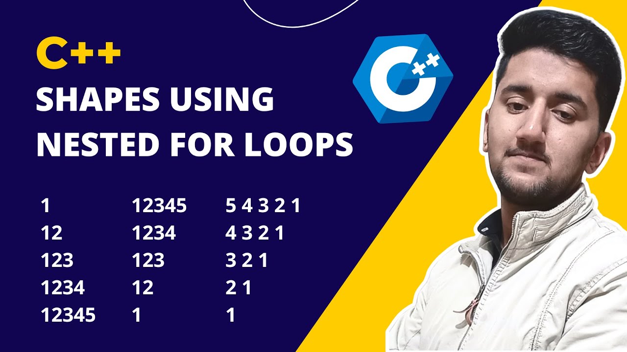 Solve any shape in C++ using nested for loops | C++ Programming course ...