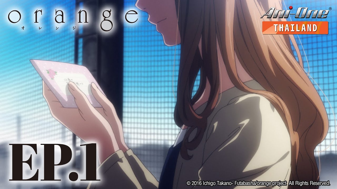 Orange ตอนที่ 1 [ซับไทย]【Ani-One Thailand】