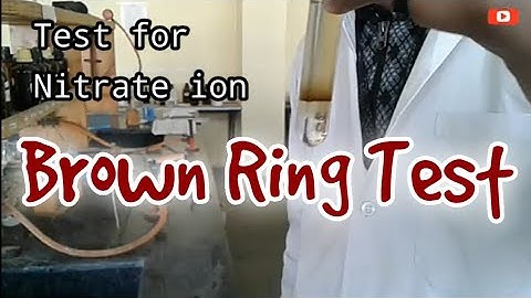 Brown Ring Test for Nitrate ion