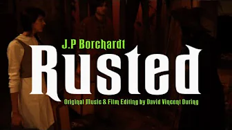 Rusted (Original Music & Film Editing by DVDuring)