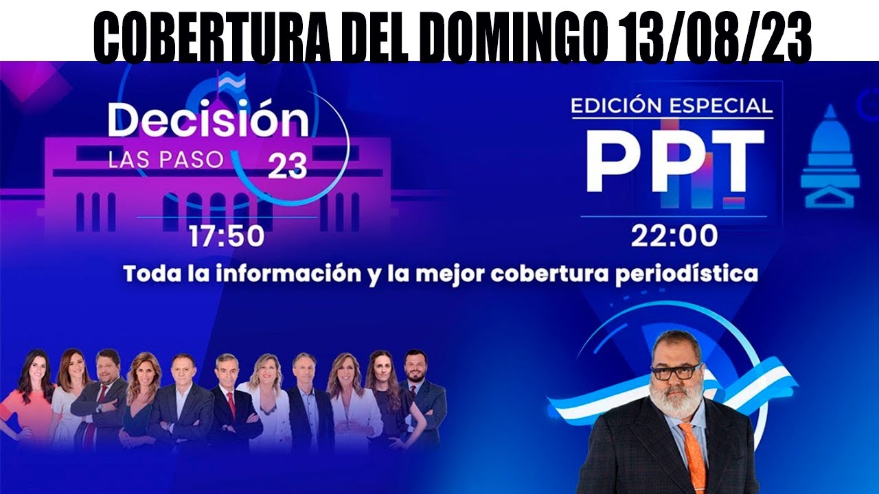 DECISIÓN 23 y PPT EDICIÓN ESPECIAL Cobertura de las PASO en eltrece