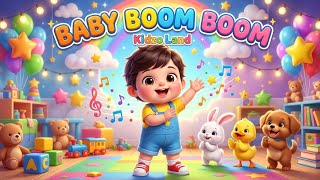 Baby Boom Boom 👶🎵 | Fun Nursery Rhyme for Kids | Baby Songs | Kidzo Land
