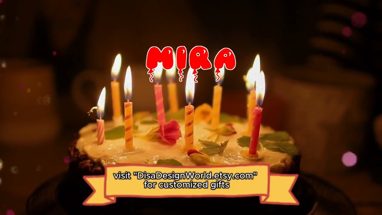 Happy Birthday MIRA   Happy Birthday Song   Birthday Wishes   Birthday Party