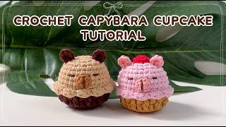Crochet Cupcake Animal Tutorial | Capybara Cupcakes | 🧁🎀