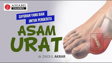 SAYURAN YANG BAIK UNTUK PENDERITA ASAM URAT - dr Zaidul Akbar