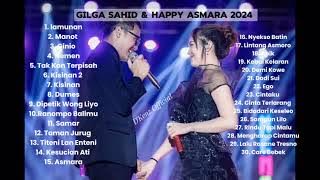 HAPPY ASMARA Feat GILGA SAHID FULL ALBUM TERBARU 2024