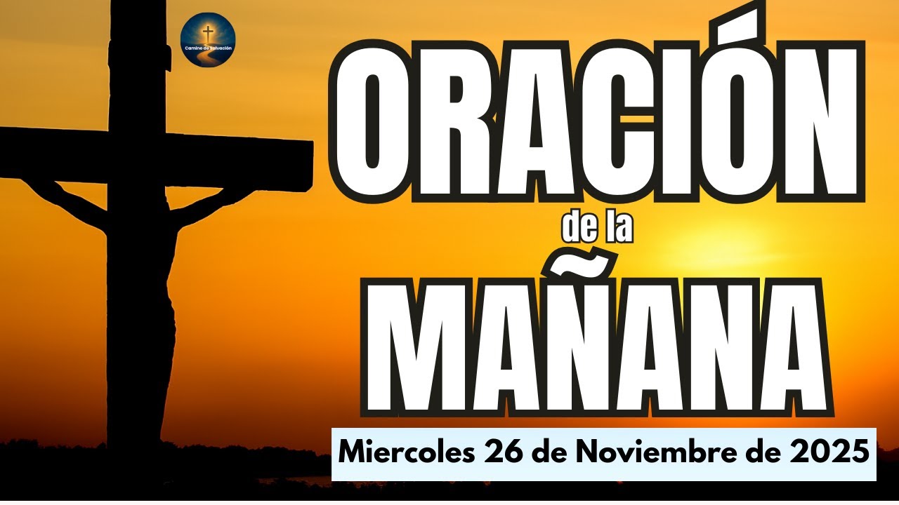 Oración de la mañana del miércoles 26 de noviembre de 2025 - YouTube