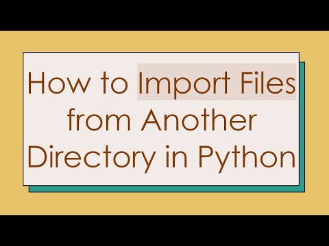 How to Import Files from Another Directory in Python