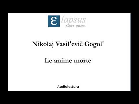 Nikolaj Vasil'evič Gogol' - Le anime morte Nikolaj Vasil'evič Gogol' - Le anime morte