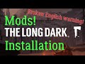 En installing mods on the long dark made easy