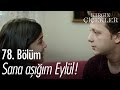 Sana aşığım Eylül! - Kırgın Çiçekler 78. Bölüm - atv