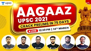 Aagaaz UPSC CSE 2021 | How to Crack UPSC Prelims 2021 in 75 Days?