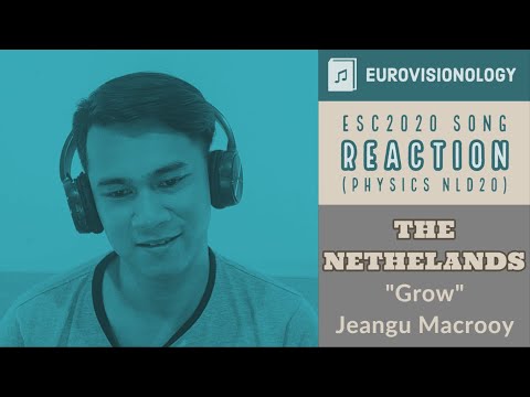 ESC2020 Song Reaction - The Netherlands - "Grow" - Jeangu Macrooy (Physics NLD20)