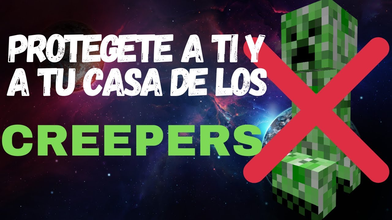 Como Alejar A Los Creepers De Tu Casa
