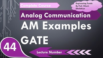 5 AM Examples | Amplitude Modulation GATE examples in Analog Communication by Engineering Funda