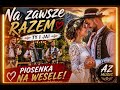 NA ZAWSZE RAZEM ❤️ | AZ MUSIC | Góralska Piosenka Na Wesele 2026 | Folk Góralski