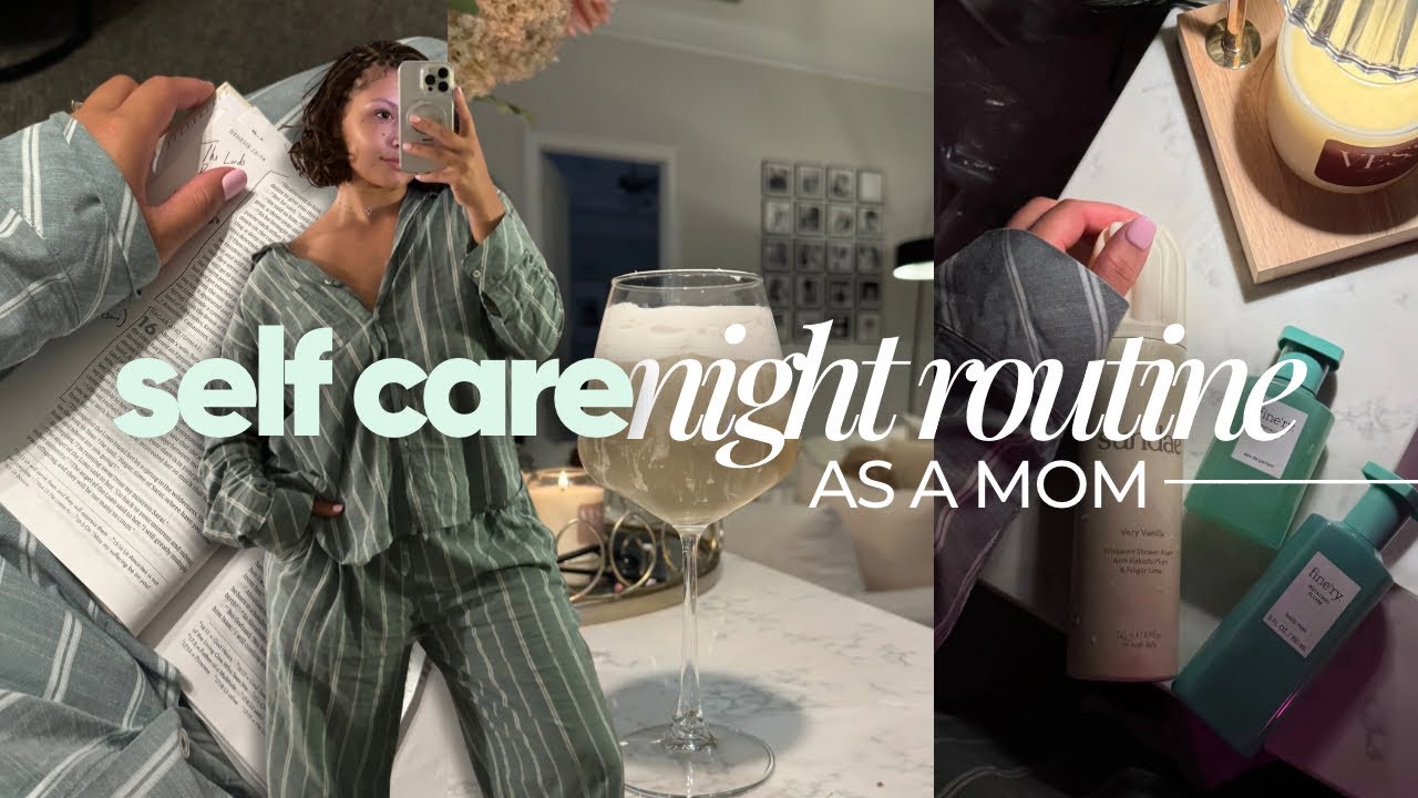 RELAXING MOM SELF-CARE NIGHT| Inspiring Routine to Reset & Refocus as a Busy Mom + Fill My Cup! 
