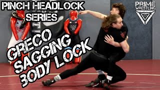 How To Get A Takedown In Greco-Roman Wrestling - Sagging Body Lock - Pinch Headlock Series