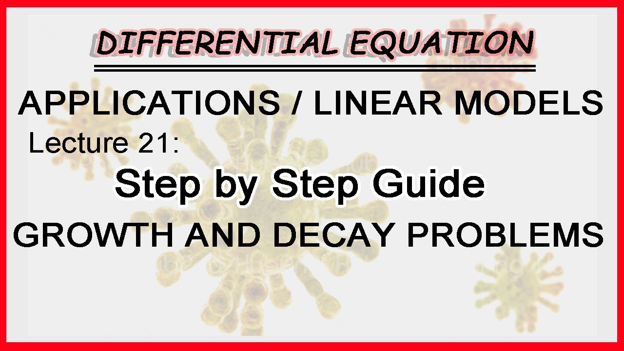 Ch3Ex1Lec21" Application of ODEGrowth and Decay Problem"Course