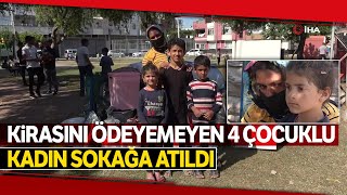 Adana’da Ev Sahibi, Kirasını Ödeyemeyen Kadın İle Çocuklarını Sokağa Attı