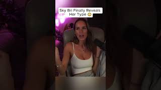Sky Bri Finally Reveals Her Type 😳 #skybri #skybriclips #twitch #clips #twitchclips #streamer #clip