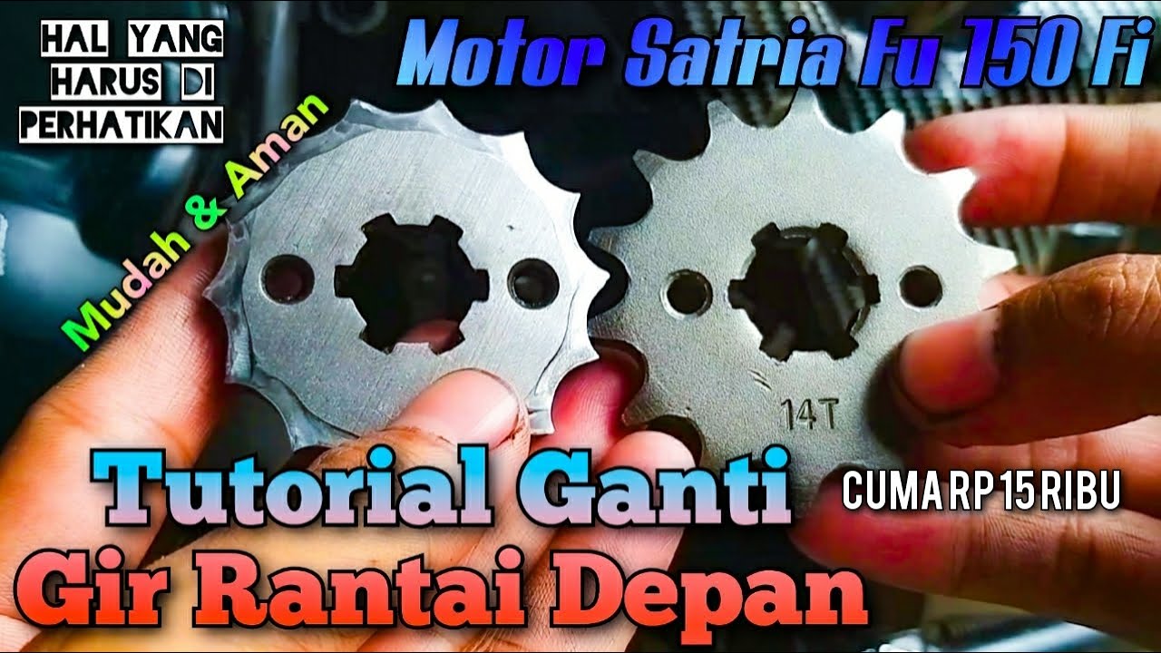 #386 Cara Mudah Dan Aman Ganti Gir Rantai Depan - Motor Satria Fu 150 Fi / Raider Fi / Belang R